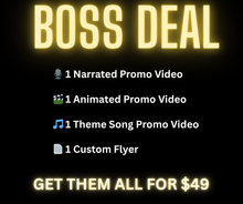 Load image into Gallery viewer, One of Each Boss Pack (1 Narrated, 1 Animated, 1 Theme Song Video, 1 Custom Flyer)